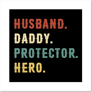 Husband Daddy Protector Hero Dad Gift Fathers Day Posters and Art